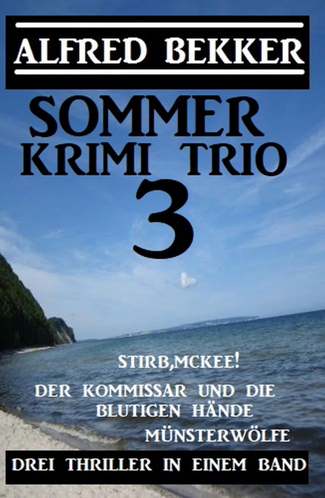 Titel: Sommer Krimi Trio 3 - Drei Thriller in einem Band