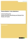 Title: Untersuchung der Marken-Kunden-Beziehung am Beispiel der Marke Jil Sander