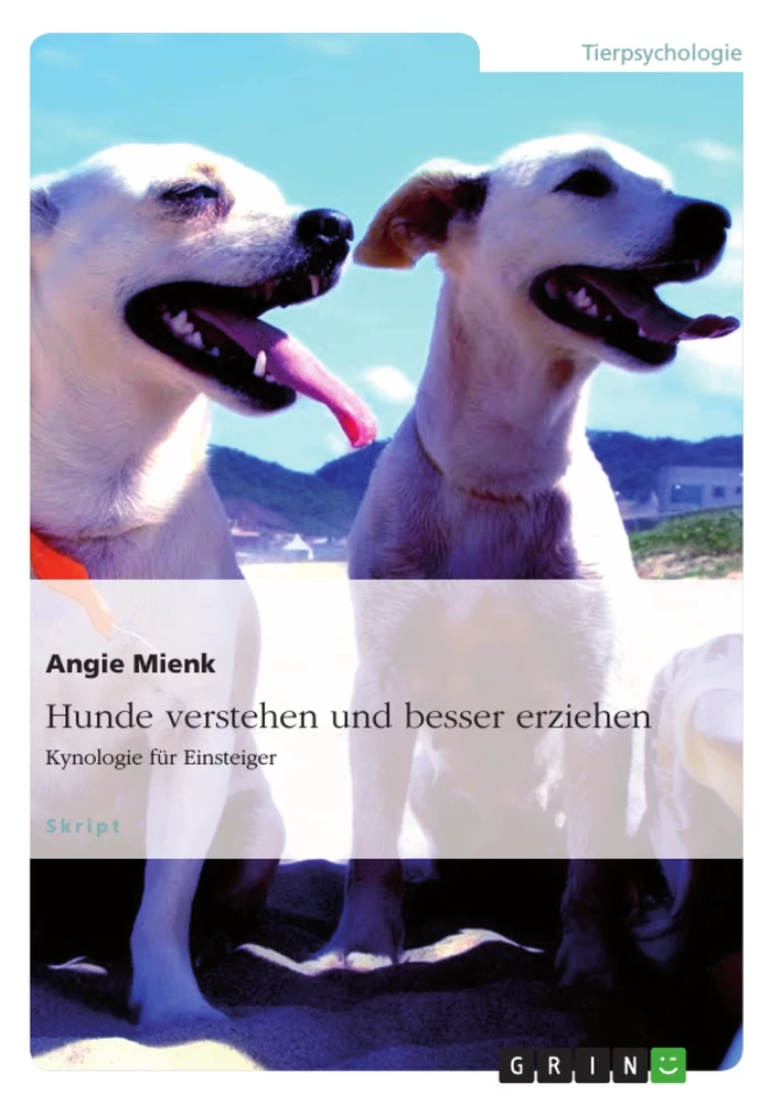 Titel: Hunde verstehen und besser erziehen