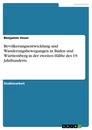 Titre: Bevölkerungsentwicklung und Wanderungsbewegungen in Baden und Württemberg in der zweiten Hälfte des 19. Jahrhunderts