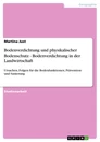 Titre: Bodenverdichtung und physikalischer Bodenschutz - Bodenverdichtung in der Landwirtschaft