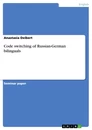 Titre: Code switching of Russian-German bilinguals