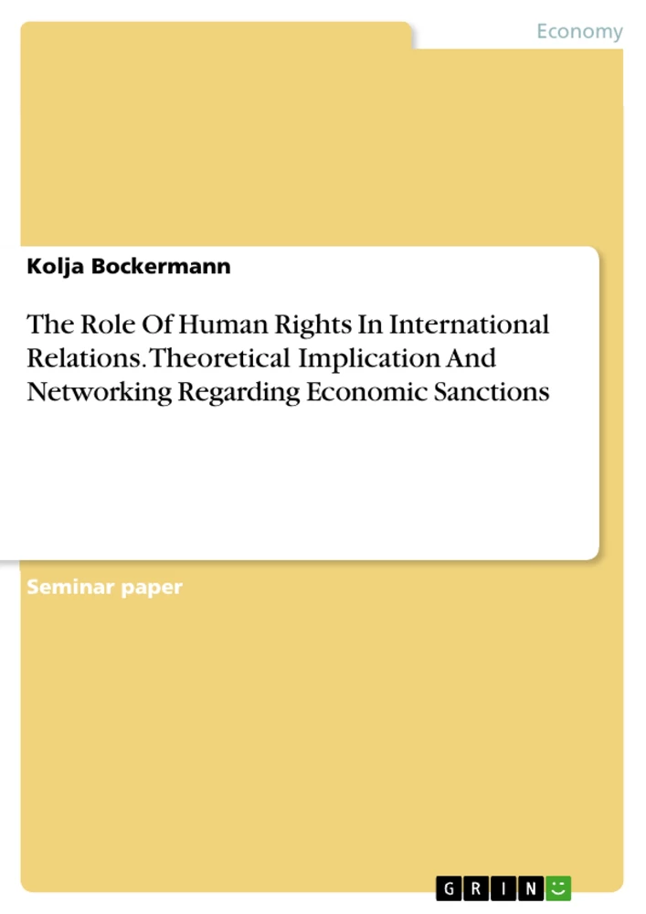 Title: The Role Of Human Rights In International Relations. Theoretical Implication And Networking Regarding Economic Sanctions