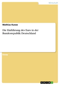 Titel: Die Einführung des Euro in der Bundesrepublik Deutschland