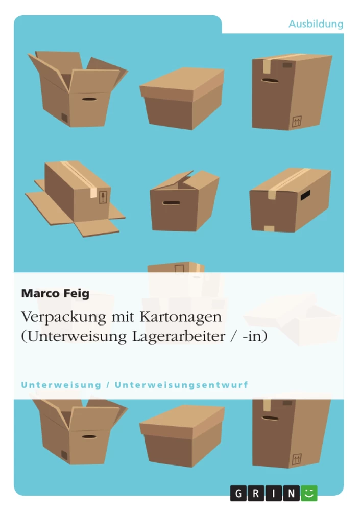 Titel: Verpackung mit Kartonagen (Unterweisung Lagerarbeiter / -in)