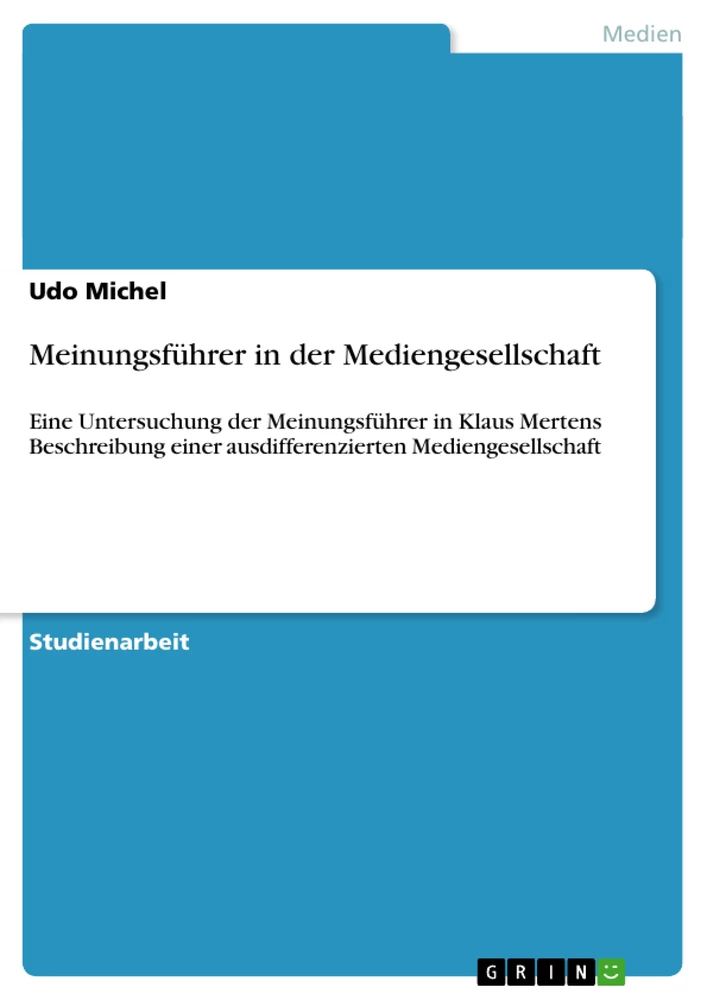 Titel: Meinungsführer in der Mediengesellschaft