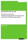 Título: Windkraft in Österreich - Entscheidungskatalog für die Planung und Errichtung von Windenergieanlagen