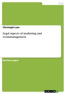 Titel: Legal aspects of marketing and eventmanagement