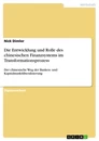 Titre: Die Entwicklung und Rolle des chinesischen Finanzsystems im Transformationsprozess