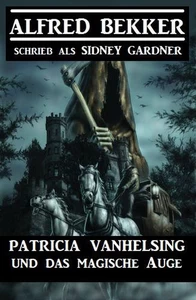 Titel: Patricia Vanhelsing und das magische Auge