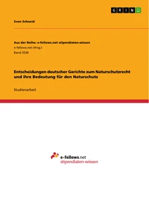 Título: Entscheidungen deutscher Gerichte zum Naturschutzrecht und ihre Bedeutung für den Naturschutz