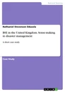 Titel: BSE in the United Kingdom. Sense-making in disaster management