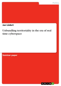 Titel: Unbundling territoriality in the era of real time cyberspace