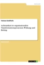 Titre: Achtsamkeit in organisationalen Transformationsprozessen. Wirkung und Beitrag