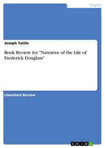 Title: Book Review for "Narrative of the Life of Frederick Douglass"