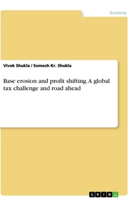 Titel: Base erosion and profit shifting. A global tax challenge and road ahead