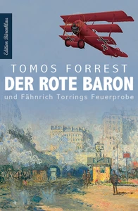 Titel: Der Rote Baron und Fähnrich Torrings Feuerprobe