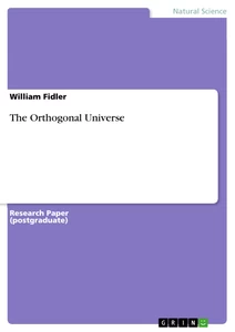 Titre: The Orthogonal Universe