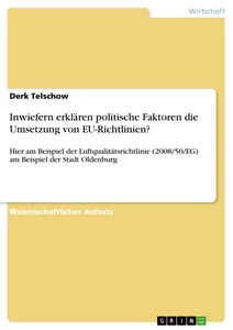 Titel: Inwiefern erklären politische Faktoren die Umsetzung von EU-Richtlinien?