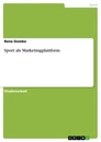 Titel: Sport als Marketingplattform