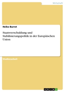 Titre: Staatsverschuldung und Stabilisierungspolitik in der Europäischen Union