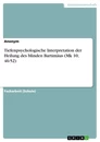 Titel: Tiefenpsychologische Interpretation der Heilung des blinden Bartimäus (Mk 10, 46-52)