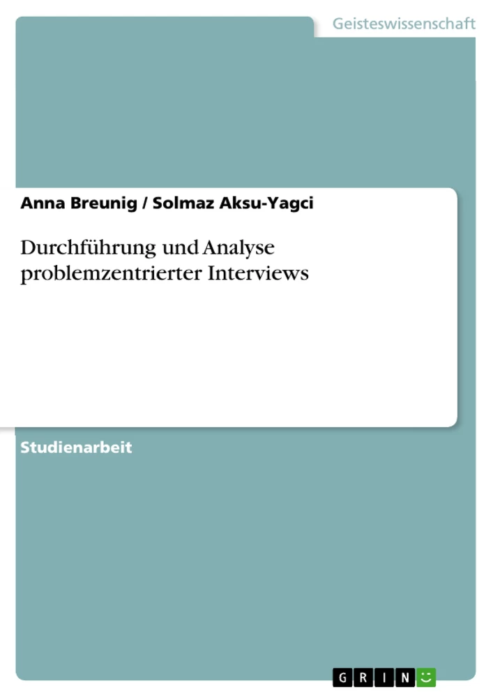 Titel: Durchführung und Analyse problemzentrierter Interviews