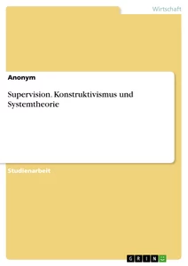 Title: Supervision. Konstruktivismus und Systemtheorie