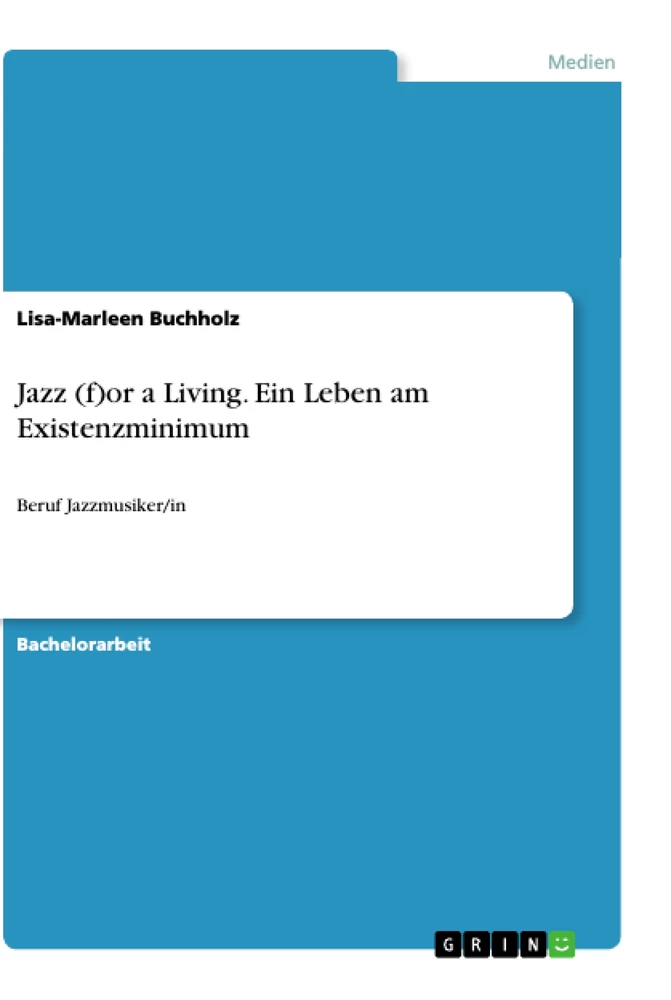 Titel: Jazz (f)or a Living. Ein Leben am Existenzminimum