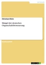 Titel: Mängel der deutschen Organschaftsbesteuerung