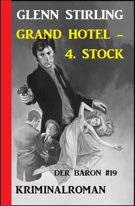 Titel: Der Baron #19: Grand Hotel – 4. Stock