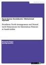 Title: Prosthetic Teeth Arrangement and Dental Arch Dimensions for Edentulous Patients in Saudi-Arabia