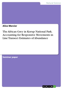 Titel: The African Grey in Korup National Park. Accounting for Responsive Movements in Line Transect Estimates of Abundance