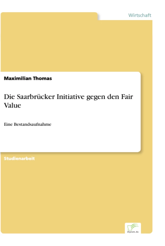 Titel: Die Saarbrücker Initiative gegen den Fair Value