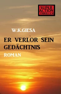 Titel: Er verlor sein Gedächtnis