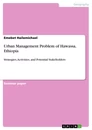 Title: Urban Management Problem of Hawassa, Ethiopia