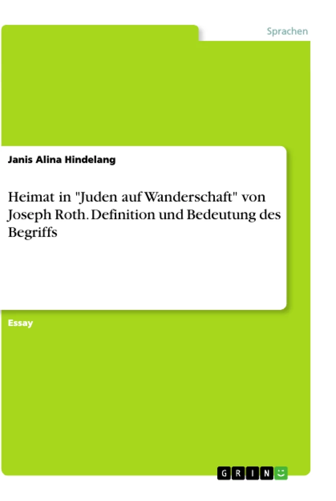 Title: Heimat in "Juden auf Wanderschaft" von Joseph Roth. Definition und Bedeutung des Begriffs