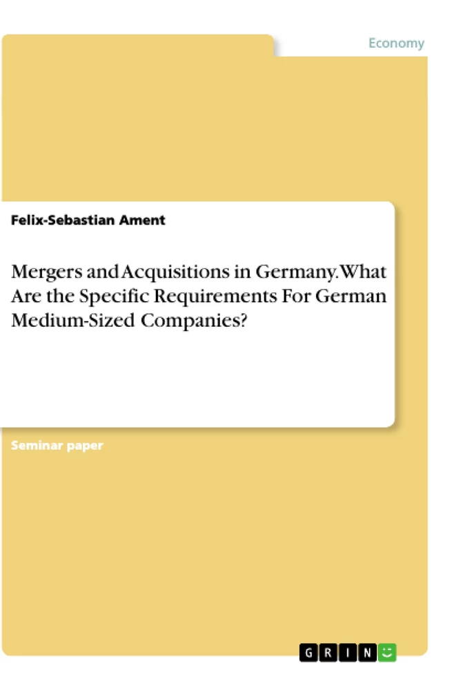 Título: Mergers and Acquisitions in Germany. What Are the Specific Requirements For German Medium-Sized Companies?