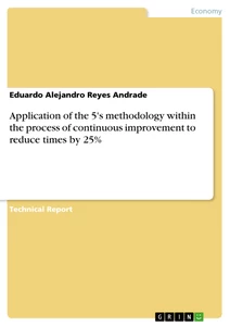 Título: Application of the 5's methodology within the process of continuous improvement to reduce times by 25%