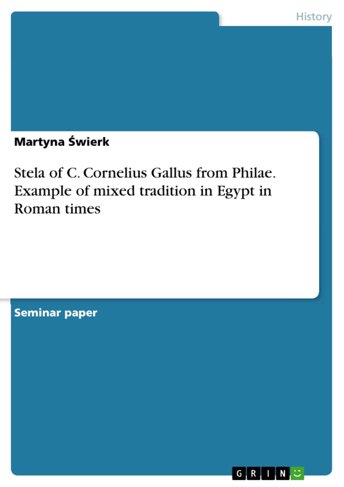 Title: Stela of C. Cornelius Gallus from Philae. Example of mixed tradition in Egypt in Roman times