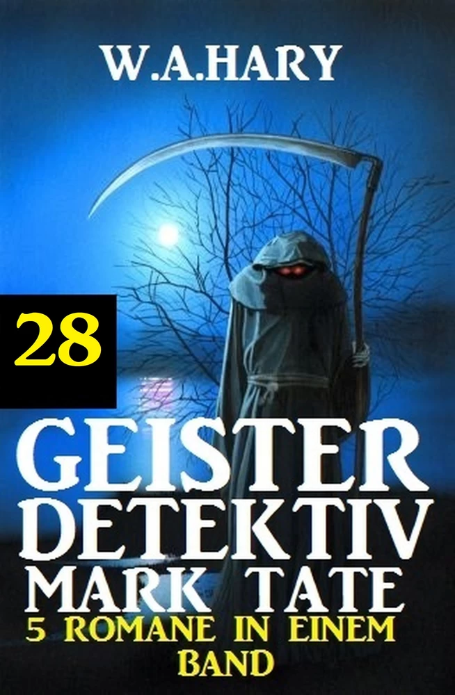Titel: Geister-Detektiv Mark Tate 28 - 5 Romane in einem Band