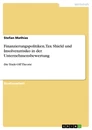 Título: Finanzierungspolitiken, Tax Shield und Insolvenzrisiko in der Unternehmensbewertung