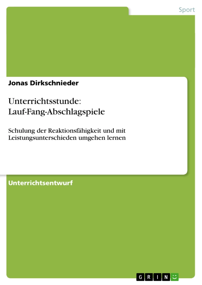 Título: Unterrichtsstunde: Lauf-Fang-Abschlagspiele