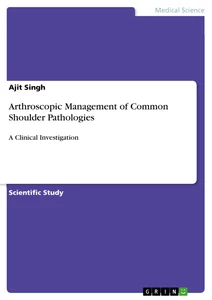 Title: Arthroscopic Management of Common Shoulder Pathologies