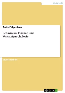 Title: Behavioural Finance und Verkaufspsychologie