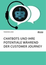 Titre: Chatbots und ihre Potentiale während der Customer Journey