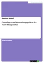Title: Grundlagen und Anwendungsgebiete der Fuzzy-Mengenlehre