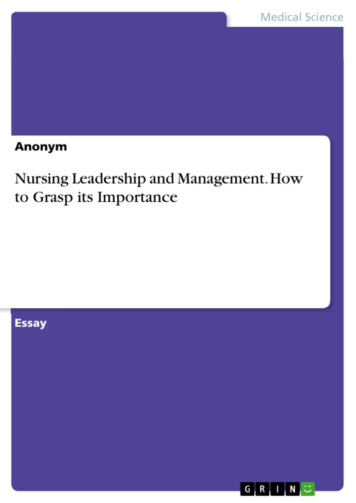 Titre: Nursing Leadership and Management. How to Grasp its Importance