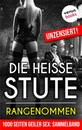 Titel: 1000 Seiten geiler Sex - Die heiße Stute: Rangenommen! (Erotik ab 18, unzensiert)