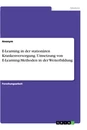 Titel: E-Learning in der stationären Krankenversorgung. Umsetzung von E-Learning-Methoden in der Weiterbildung